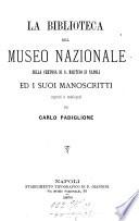 La biblioteca del Museo Nazionale nella certosa di S. Martino in Napoli ed i suoi manoscritti