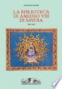 La biblioteca di Amedeo VIII di Savoia (1391-1451)