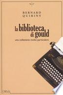 La biblioteca di Gould. Una collezione molto particolare