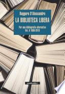 La biblioteca libera Vol. II 1980-2019