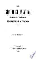 La Biblioteca Palatina, proprieta assoluta dei granduchi di Toscana