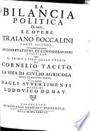 La bilancia politica di tutte le opere di Traiano Boccalini. Nella quale si comprendono le osservationi, et considerationi politiche