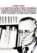 La biografia dell'anima. L'eredità romantica in «Narciso e Boccadoro» di Hermann Hesse