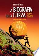 La biografia della Forza