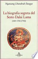 La biografia segreta del VI Dalai lama
