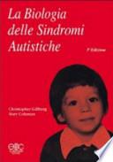 La biologia delle sindromi autistiche