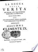 LA BOCCA DELLA VERITA All'Orecchie, ed à Cuori de'Prencipi studiosi della CLEMENZA. Discorsi Christiani Politici