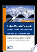La bonifica dell'amianto. Guida per la qualificazione delle imprese