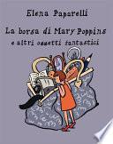 La Borsa di Mary Poppins e Altri Oggetti Fantastici