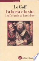 La borsa e la vita. Dall'usuraio al banchiere