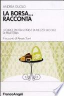 La borsa-- racconta