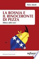 La Bosnia e il rinoceronte di pezza