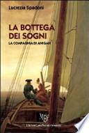 La bottega dei sogni. La compagnia di Anigan
