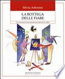 La bottega delle fiabe. La narrazione come metodo per educare ai valori