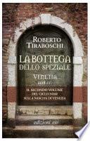 La bottega dello speziale. Venetia 1118 d.C.