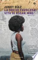 La breve favolosa vita di Oscar Wao
