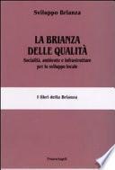 La Brianza delle qualità. Socialità, ambiente e infrastrutture per lo sviluppo locale