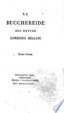 La Bucchereide del dottor Lorenzo Bellini. Tomo primo [-secondo]
