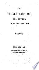 La Bucchereide del dottor Lorenzo Bellini. Tomo primo [-secondo!