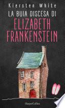 La buia discesa di Elizabeth Frankenstein