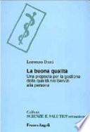 La buona qualità. Una proposta per la gestione della qualità nei servizi alla persona