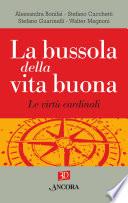La bussola della vita buona. Le virtù cardinali