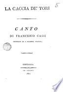 La caccia de' tori canto di Francesco Cassi segretario de l'Accademia Pisaurica