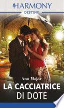 La cacciatrice di dote