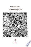 La caduta degli Dei. Ovvero: la difficile esistenza dell'io
