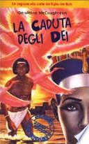 La caduta degli dei. Un misterioso complotto al tempo degli egizi