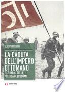 La caduta dell'Impero ottomano e le radici della politica di Erdogan