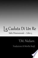 La Caduta Di Un Re : Libro 5 Della Serie Salto Dimensionale