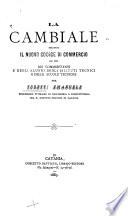 La cambiale secondo il nuovo codice di commercio ad uso dei commercianti e degli alumni degli istituti tecnici e delle scuole tecnici