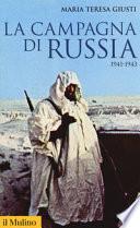 La campagna di Russia. 1941-1943