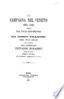 La campagna nel Veneto del 1848 tenuta da due divisioni e da corpi franchi degli Stati Romani sotto la condotta del generale Giovanni Durando