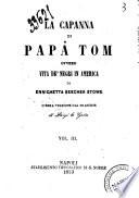 La capanna di papa Tom ovvero Vita de' negri in America di Enrichetta Beecher Stowe