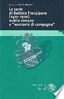 La carte di Battista Frangipane (1471-1500), nobile romano e mercante di campagna