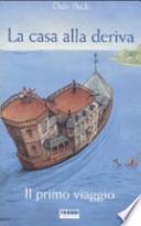 La casa alla deriva. Il primo viaggio