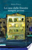La casa dalle finestre sempre accese