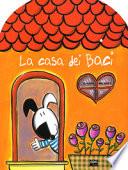 La casa dei baci. Ediz. a colori