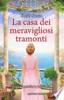 La casa dei meravigliosi tramonti