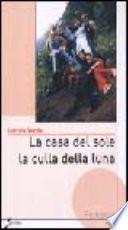 La casa del sole la culla della luna