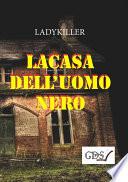 La casa dell'uomo nero