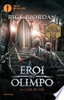 La casa di Ade. Eroi dell'Olimpo