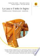 La casa e il tetto in legno