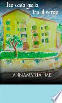La casa gialla tra il verde