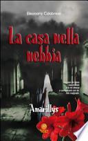 La casa nella nebbia. Amarillys