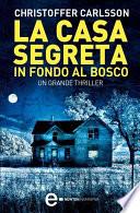 La casa segreta in fondo al bosco