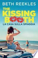 La casa sulla spiaggia. The kissing booth