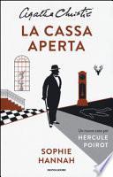 La cassa aperta. Un nuovo caso per Hercule Poirot